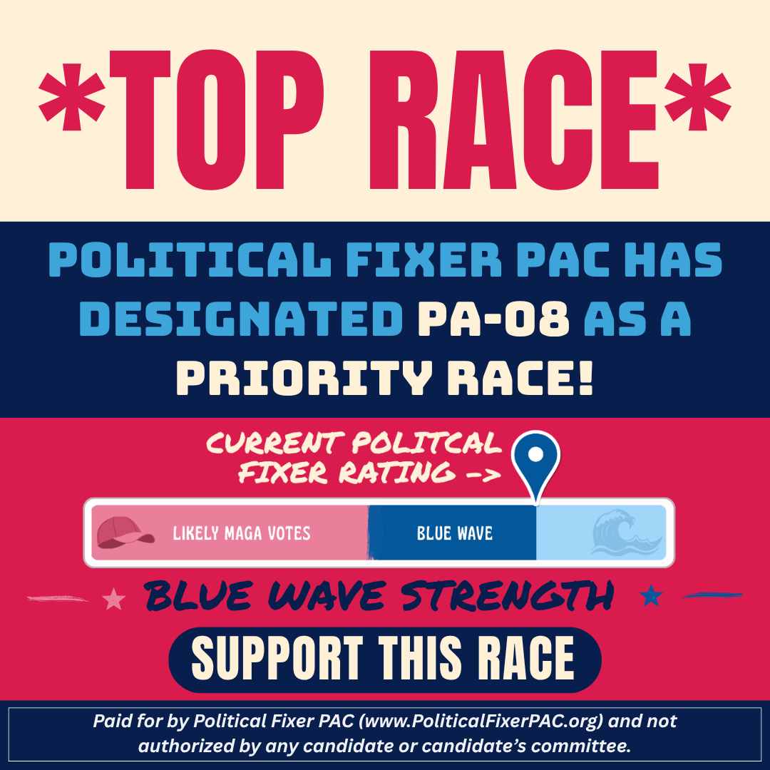 PA-08-Top-Race Help us Fix Texas! Paxton and Talarico tied in the polls 46% each. Donate to Political Fixer PAC. Key Race to Flip Congress.